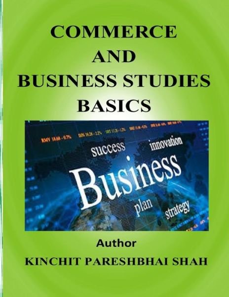 Cover for Kinchit Pareshbhai Shah · Commerce and Business Studies-basics (Pocketbok) (2014)
