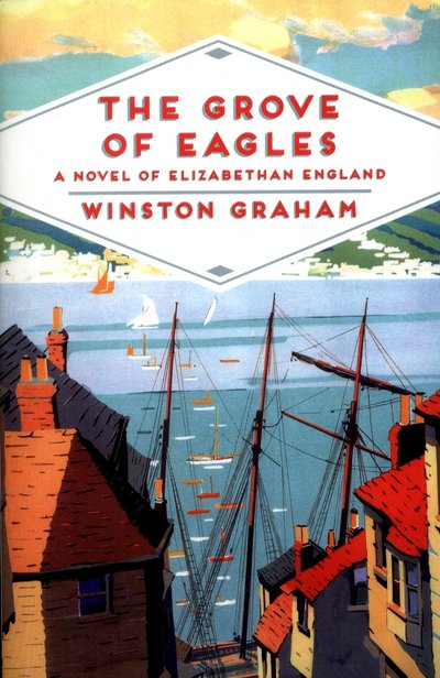 Cover for Winston Graham · The Grove of Eagles: A Novel of Elizabethan England - Pan Heritage Classics (Taschenbuch) [Main Market Ed. edition] (2016)