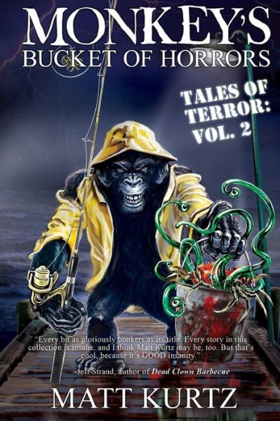 Cover for Matt Kurtz · Monkey's Bucket of Horrors - Tales of Terror: Vol. 2 (Paperback Book) (2015)