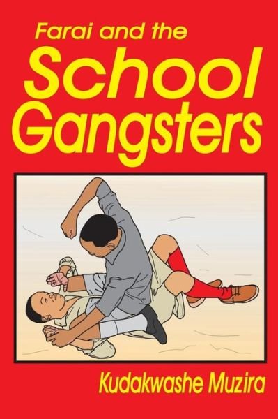 Cover for Kudakwashe Muzira · Farai and the School Gangsters (The Diary of the New Kid) (Paperback Book) (2015)