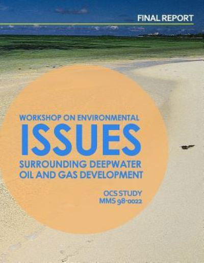 Cover for U S Department of the Interior · Workshop of Environmental Issues Surrounding Deepwater Oil and Gas Development (Paperback Book) (2015)