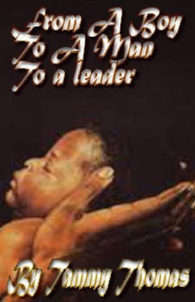 Cover for Nickel City Publications · From a Boy to a Man to a Leader (Paperback Book) (2015)