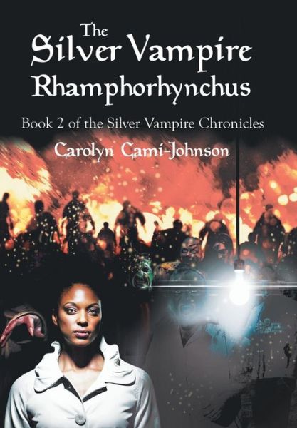 Cover for Carolyn Cami · The Silver Vampire- Rhamphorhynchus (Hardcover Book) (2015)