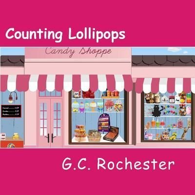 Cover for G C Rochester · Counting Lollipops (Paperback Book) (2017)