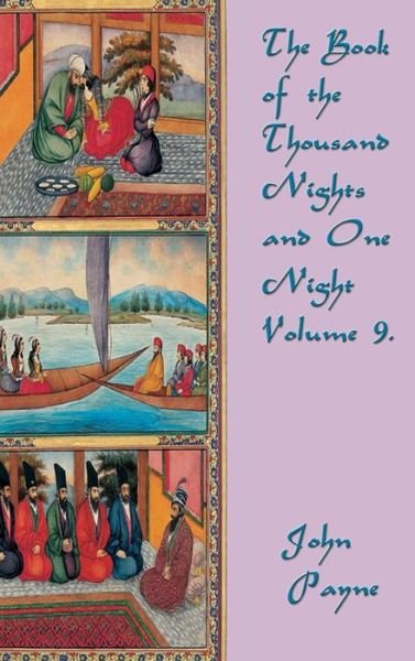Cover for John Payne · The Book of the Thousand Nights and One Night Volume 9 (Hardcover Book) (2018)