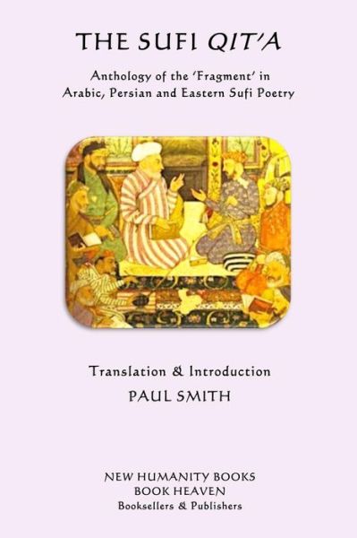 The Sufi Qit'a - Paul Smith - Livros - Createspace Independent Publishing Platf - 9781518744617 - 30 de outubro de 2015