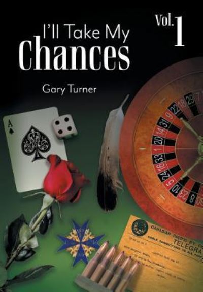 Cover for Gary Turner · I'll Take My Chances (Hardcover Book) (2018)