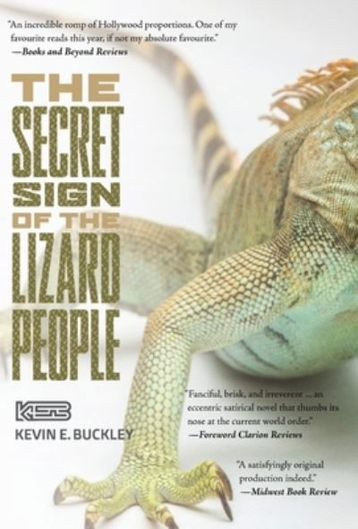 Kevin E Buckley · The Secret Sign of the Lizard People (Hardcover Book) (2020)