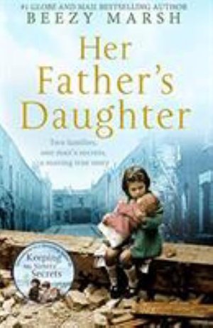 Cover for Beezy Marsh · Her Father's Daughter: Two Families. One Man's Secrets. A Moving True Story. (Paperback Book)