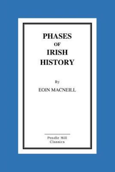 Cover for Eoin MacNeill · Phases of Irish History (Pocketbok) (2016)