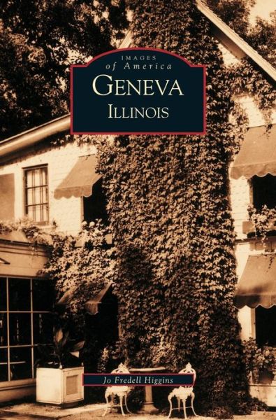Cover for Jo Fredell Higgins · Geneva, Illinois (Hardcover Book) (2002)