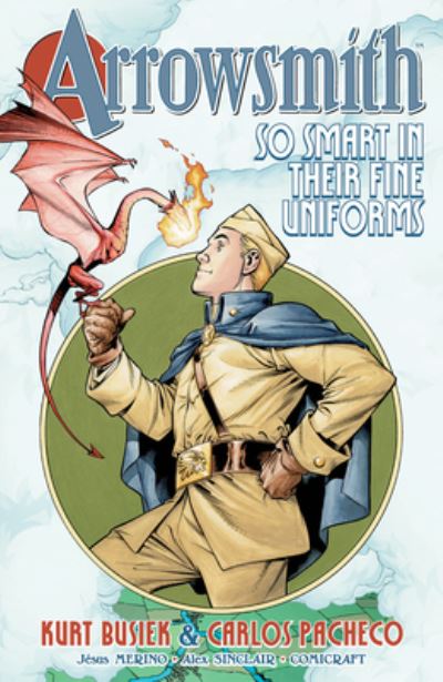 Arrowsmith: So Smart in their Fine Uniforms: Volume 1 - Kurt Busiek - Books - Image Comics - 9781534399617 - February 20, 2024