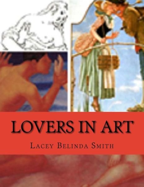 Cover for Lacey Belinda Smith · Lovers in Art (Taschenbuch) (2016)