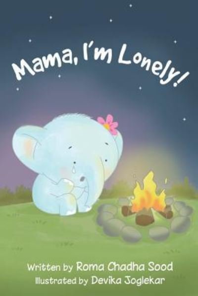 Cover for Roma Chadha Sood · &quot;Mama, I'm Lonely!&quot; (Pocketbok) (2016)