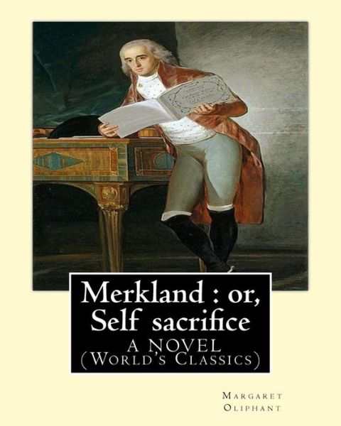 Merkland - Margaret Oliphant - Książki - Createspace Independent Publishing Platf - 9781537624617 - 12 września 2016