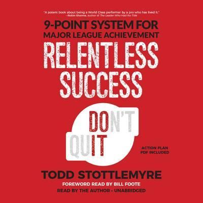 Cover for Todd Stottlemyre · Relentless Success : 9-Point System for Major League Achievement (CD) (2017)