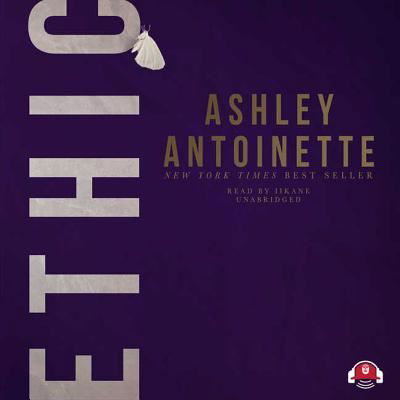 Cover for Ashley Antoinette · Ethic Lib/E (CD) (2018)