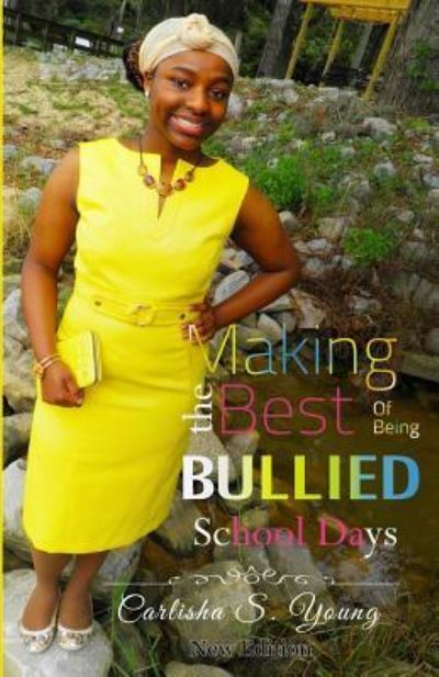 Cover for Carlisha Shanta Young · Making the Best of Being Bullied (Paperback Book) (2016)