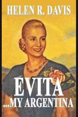 Cover for Helen R. Davis · EVITA ... My Argentina (Paperback Book) (2017)