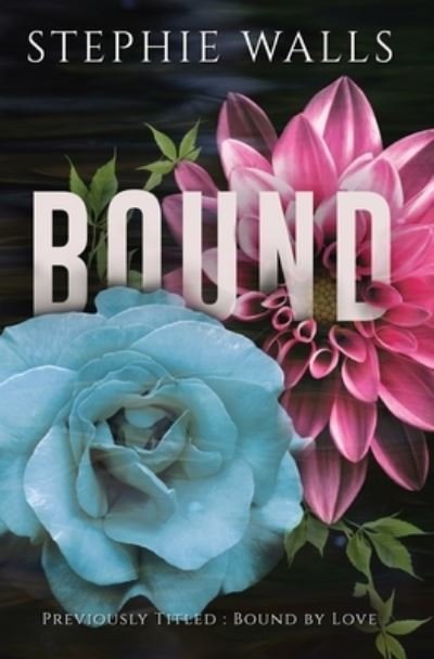 Cover for Stephie Walls · Bound (Pocketbok) (2017)