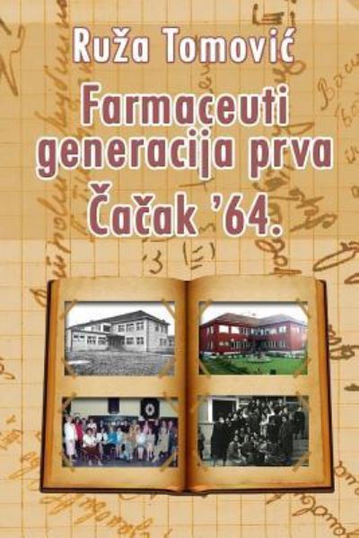 Cover for Ruza Tomovic · Farmaceuti Generacija Prva Cacak '64. (Taschenbuch) (2017)