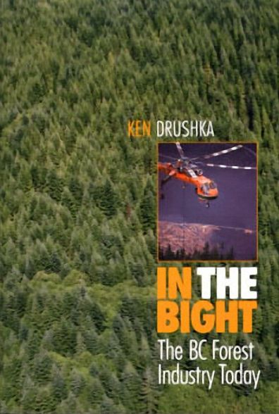 In the Bight: The BC Forest Industry Today - Ken Drushka - Książki - Harbour Publishing - 9781550171617 - 18 lutego 1999