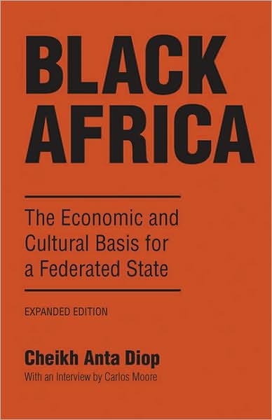 Cover for Cheikh Anta Diop · Black Africa: The Economic and Cultural Basis for a Federated State (Paperback Book) [Revised edition] (1987)