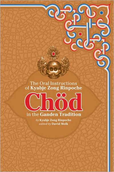 Cover for Kyabje Zong Rinpoche · Chod in the Ganden Tradition: The Oral Instructions of Kyabje Zong Rinpoche (Taschenbuch) (2006)