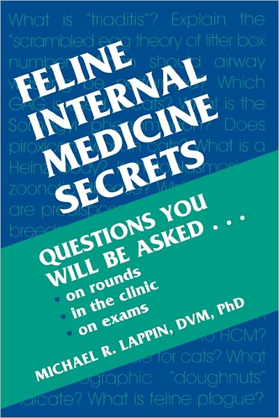 Cover for Lappin, Michael R. (Clinical Sciences, Colorado State University, College of Veterinary Medicine and Biological Sciences, Veterinary Teaching Hospital, Fort Collins, CO) · Feline Internal Medicine Secrets - Secrets (Paperback Book) (2001)