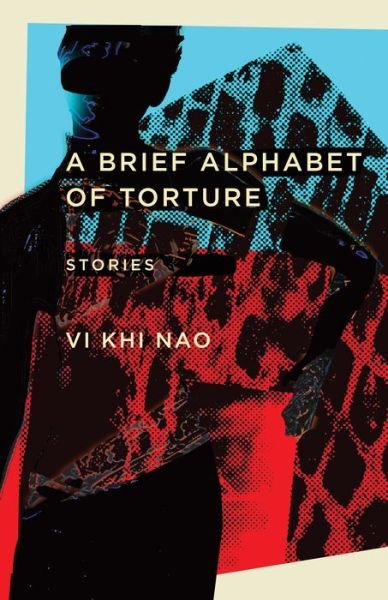 Cover for Vi Khi Nao · A Brief Alphabet of Torture: Stories (Paperback Book) (2017)