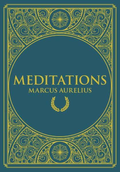 Cover for Marcus Aurelius · Meditations - Timeless Classics (Inbunden Bok) (2024)