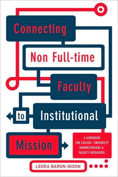 Cover for Leora Baron-Nixon · Connecting Non Full-time Faculty to Institutional Mission: A Guidebook for College / University Administrators and Faculty Developers (Paperback Bog) (2007)