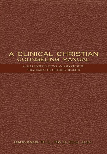 Clinical Christian Counseling Manual - Dahk Knox - Books - Tennessee Publishing House - 9781582752617 - February 1, 2012