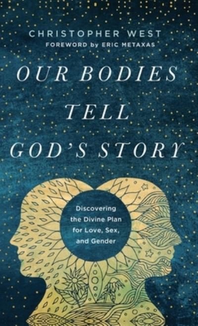 Cover for Christopher West · Our Bodies Tell God's Story (Hardcover bog) (2020)