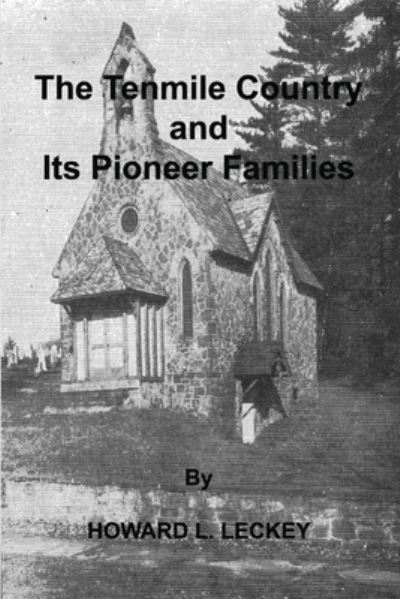 Cover for Howard L Leckey · The Tenmile Country and Its Pioneer Familes (Paperback Book) (2021)