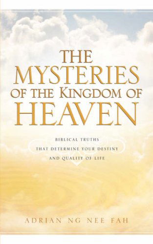 Cover for Adrian Ng Nee Fah · The Mysteries of the Kingdom of Heaven (Pocketbok) (2006)