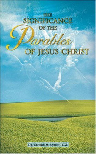 Cover for George M. Barton · The Significance of the Parables of Jesus Christ (Paperback Book) (2007)