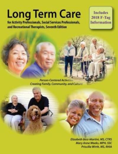 Cover for Elizabeth (Betsy) Best-Martini · Long-Term Care for Activity Professionals, Social Services Professionals, and Recreational Therapists, Seventh Edition (Paperback Book) (2018)