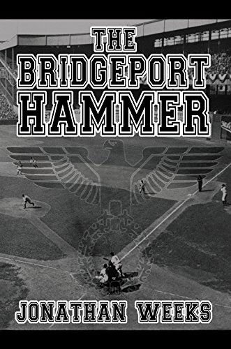 Cover for Jonathan Weeks · The Bridgeport Hammer (Paperback Book) (2014)