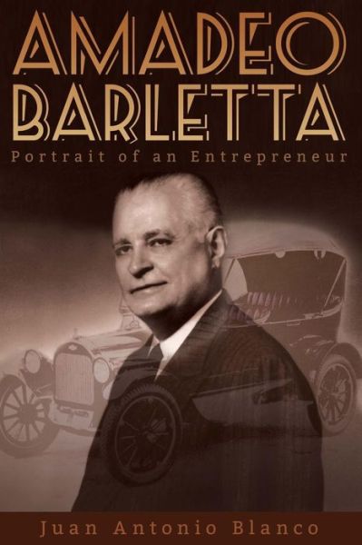 Cover for Juan Antonio Blanco · Amadeo Barletta: Portrait of an Entrepreneur (Paperback Book) (2014)