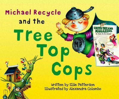 Cover for Ellie Patterson · Michael Recycle and the Tree Top Cops - Michael Recycle (Hardcover Book) (2012)
