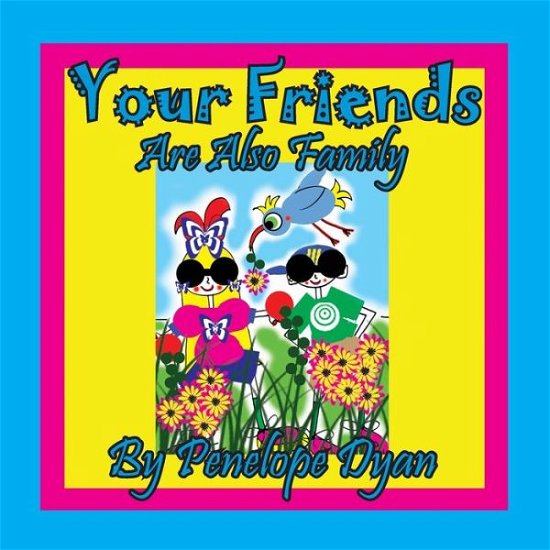 Cover for Penelope Dyan · Your Friends Are Also Family (Book) (2020)