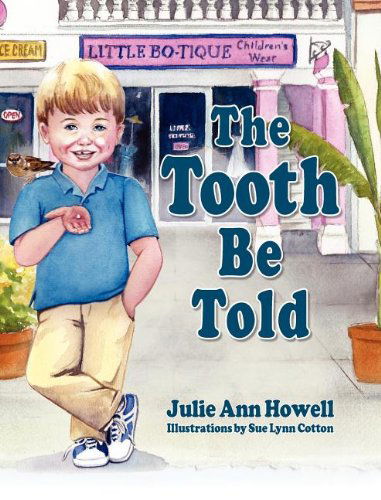 Cover for Julie Ann Howell · The Tooth Be Told (Hardcover Book) (2011)