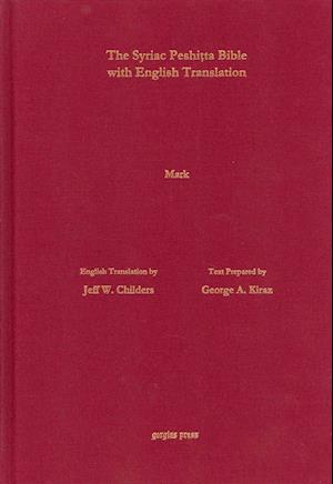 Cover for Jeff Childers · The Gospel of Mark According to the Syriac Peshitta Version with English Translation - Surath Kthob (Hardcover Book) (2012)