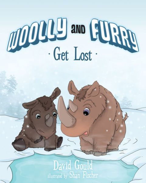 Cover for David Gould · Woolly and Furry Get Lost (Gebundenes Buch) (2014)