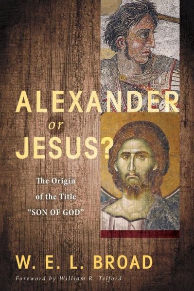 Cover for W E L Broad · Alexander or Jesus? (Paperback Book) (2015)