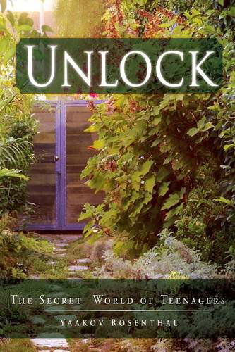 Cover for Yaakov Rosenthal · Unlock: the Secret World of Teenagers (Paperback Book) (2014)