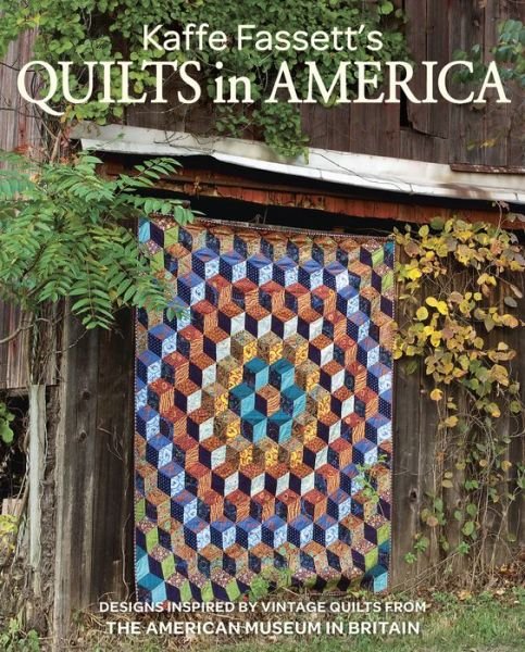 Kaffe Fassett's Quilts in America - K Fassett - Books - Taunton Press Inc - 9781631869617 - August 22, 2018