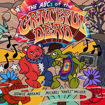Cover for Howie Abrams · The ABCs of the Grateful Dead (Hardcover Book) (2023)