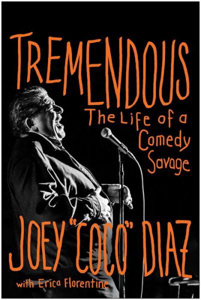 Tremendous: The Life of a Comedy Savage - Joey Diaz - Bøger - BenBella Books - 9781637742617 - 2. maj 2023